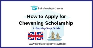 How To Apply for Chevening Scholarship: following our guide